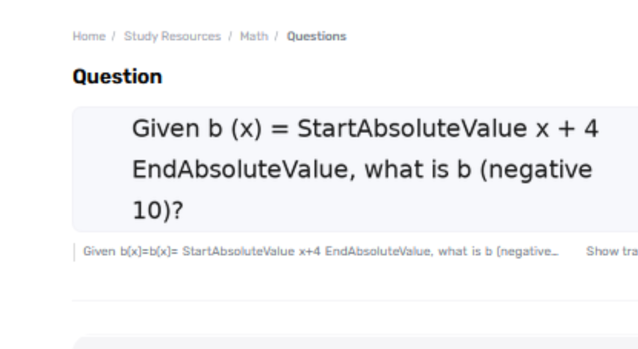 Given B (X) = Start Preeminent Regard X + 4 Conclusion Through And Through Regard, What Is B (Negative 10)?